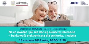 Zaproszenie na webinarium CEDUR dla seniorów i&nbsp;ich opiekunów